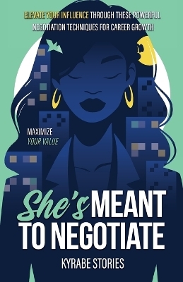 She's Meant to Negotiate - Kyrabe Stories