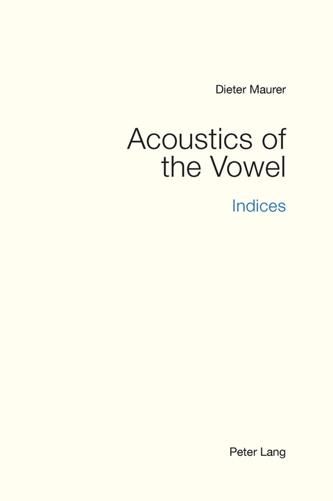 Acoustics of the Vowel - Dieter Maurer