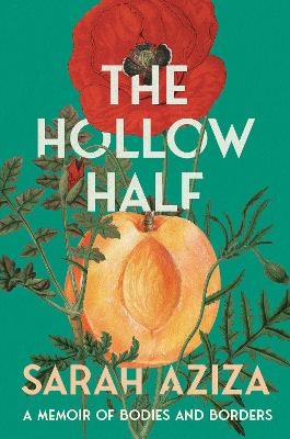 The Hollow Half - Sarah Aziza