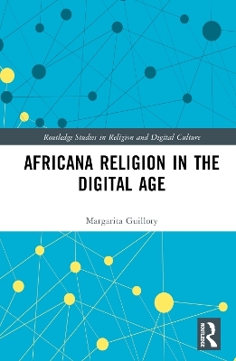 Africana Religion in the Digital Age - Margarita Simon Guillory