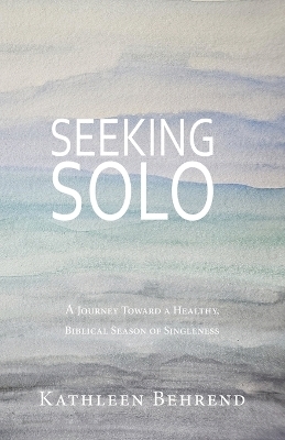 Seeking Solo - Kathleen Behrend