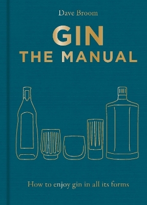 Gin The Manual - Dave Broom