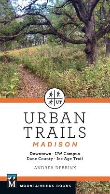 Urban Trails: Madison - Andrea Debbink