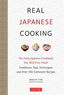 Real Japanese Cooking - Makiko Itoh