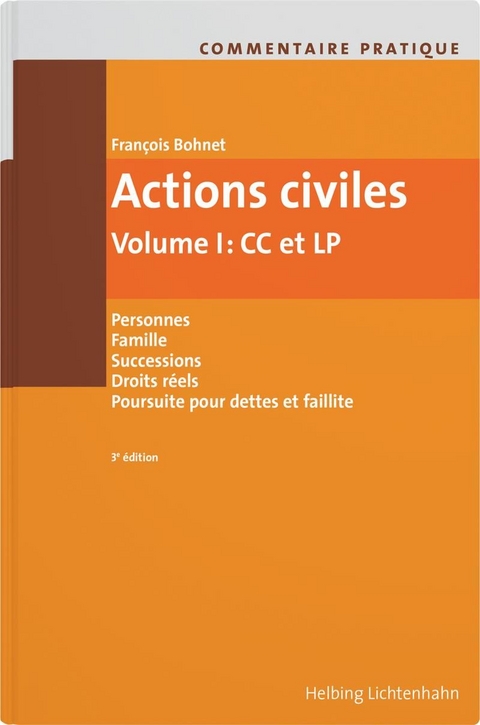 Commentaire pratique Actions civiles - François Bohnet