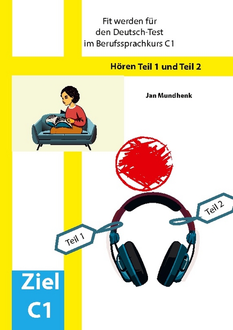 Fit werden für den Deutsch-Test für Berufssprachkurse C1: Hören Teil 1 und Teil 2 - Jan Mundhenk