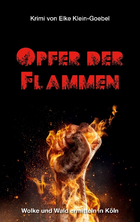 Opfer der Flammen - Elke Klein-Goebel