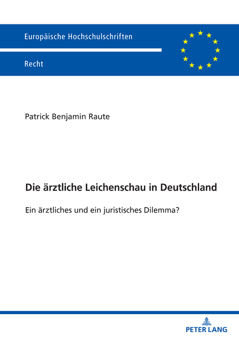 Die ärztliche Leichenschau in Deutschland - Patrick Raute