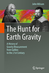 The Hunt for Earth Gravity - John Milsom