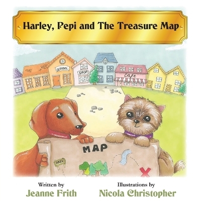 Harley, Pepi and the Treasure Map - Jeanne Frith