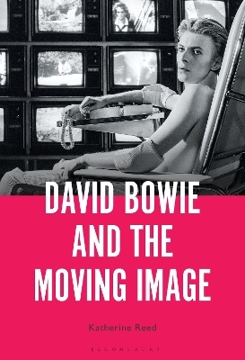 David Bowie and the Moving Image - Professor Katherine Reed