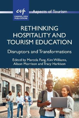 Rethinking Hospitality and Tourism Education - 