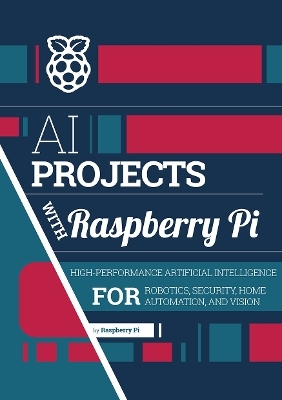 AI projects with Raspberry Pi - Raspberry Pi