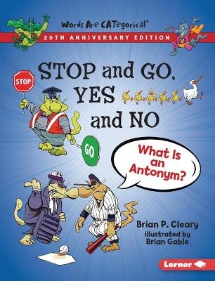 Stop and Go, Yes and No, 20th Anniversary Edition - Brian P. Cleary