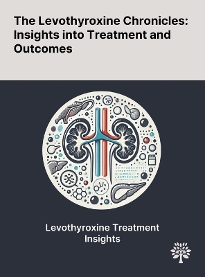 The Levothyroxine Chronicles - Raffaella Bocale, Antonella Barini, Annamaria D'Amore