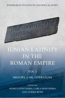 Junian Latinity in the Roman Empire Volume 1 - 