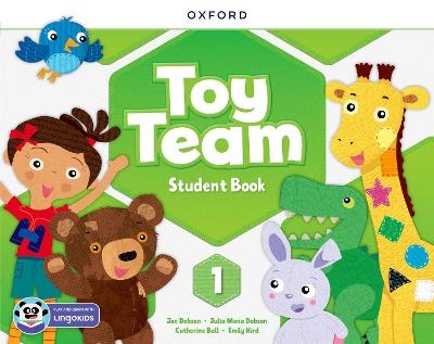 Toy Team: Level 1: Student Book with Lingokids app - Jen Dobson, Julia Mena Dobson, Catherine Ball, Emily Hird