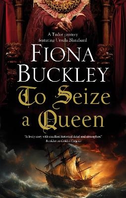 To Seize a Queen - Fiona Buckley