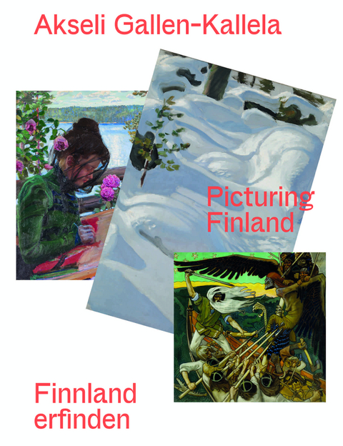 Akseli Gallen-Kallela. Finnland erfinden/ Picturing Finland - 