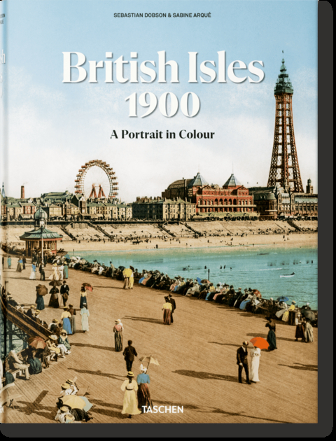 The British Isles 1900. A Portrait in Colour - Sebastian Dobson