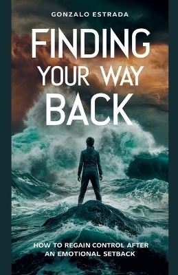 Finding your way back - Gonzalo Estrada