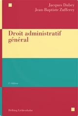 Droit administratif général - Dubey, Jacques; Zufferey, Jean-Baptiste