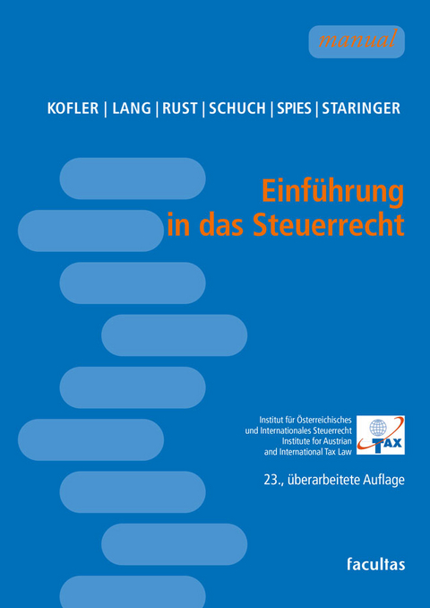 Einführung in das Steuerrecht - Georg Kofler, Michael Lang, Alexander Rust, Josef Schuch, Karoline Spies, Claus Staringer