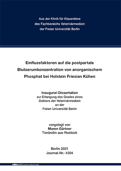 Einflussfaktoren auf die postpartale Blutserumkonzentration von anorganischem Phosphat bei Holstein Friesian Kühen - Maren Gärtner