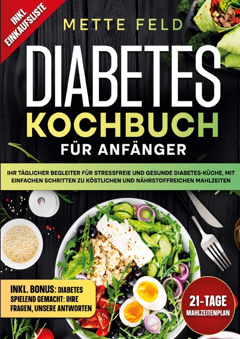 Diabetes Kochbuch für Anfänger - Mette Feld