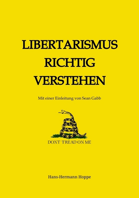 Libertarismus richtig verstehen - Hans-Hermann Hoppe