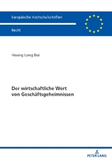 Der wirtschaftliche Wert von Geschäftsgeheimnissen - Long Bui