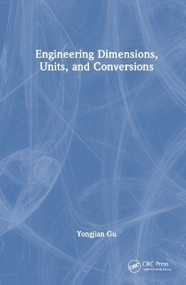 Engineering Dimensions, Units, and Conversions - Yongjian Gu