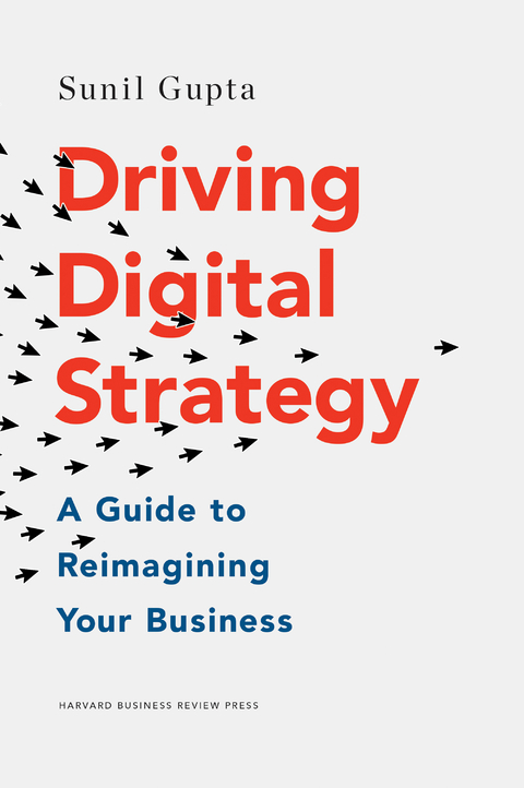 Driving Digital Strategy - Sunil Gupta