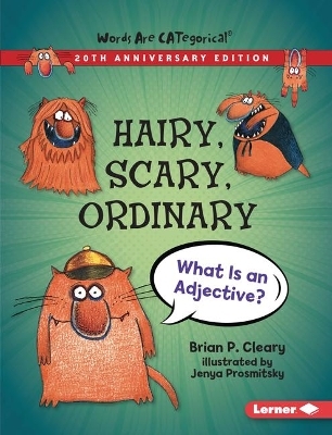 Hairy, Scary, Ordinary, 20th Anniversary Edition - Brian P. Cleary