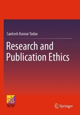 Research and Publication Ethics - Santosh Kumar Yadav