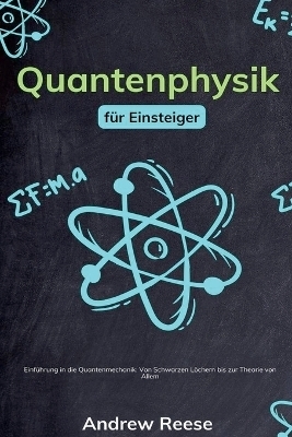 Quantenphysik für Einsteiger - Andrew Reeves