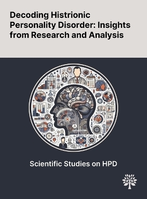 Decoding Histrionic Personality Disorder - Shirin Mohammadi Derakhshi, Filipa Novais, Andreia Monteiro Ara�jo