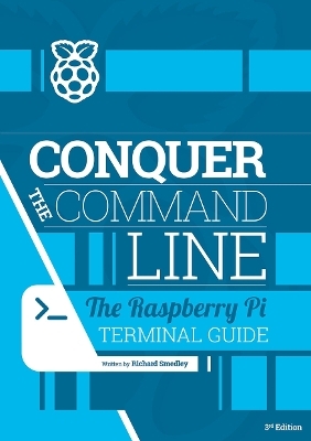 Conquer the command line - Richard Smedly