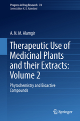 Therapeutic Use of Medicinal Plants and their Extracts: Volume 2 - A.N.M. Alamgir