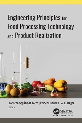 Engineering Principles for Food Processing Technology and Product Realization - 