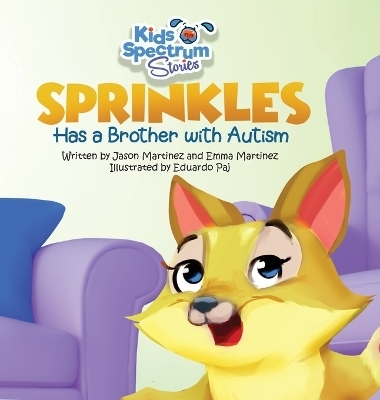 SPRINKLES Has a Brother with Autism - Jason Martinez, Emma Martinez