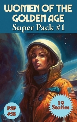 Women of the Golden age Super Pack#1 - Leigh Brackett, Andre Norton, Judith Merril