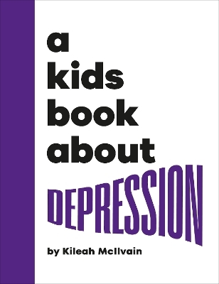 A Kids Book About Depression - Kileah McIlvain