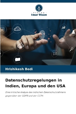 Datenschutzregelungen in Indien, Europa und den USA - Hrishikesh Bedi