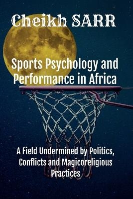 Sports Psychology and Performance in Africa - Cheikh Sarr