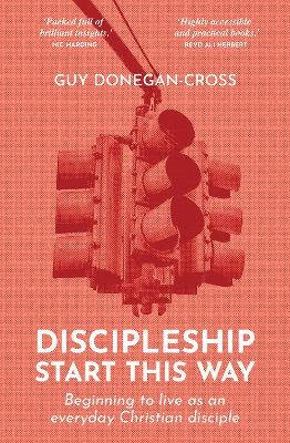 Discipleship: Start This Way - Guy Donegan-Cross