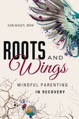 Roots and Wings - Dan Mager