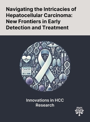 Navigating the Intricacies of Hepatocellular Carcinoma - Yanping Yu, Allan Tsung