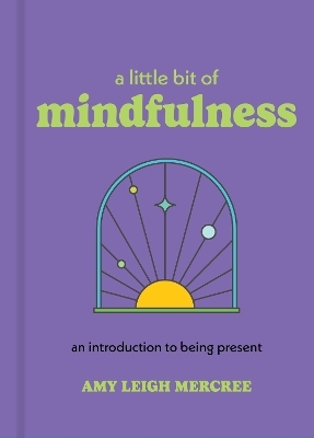 A Little Bit of Mindfulness - Amy Leigh Mercree