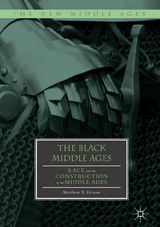 The Black Middle Ages - Matthew X. Vernon